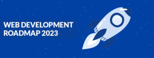 Web Development Roadmap 2023