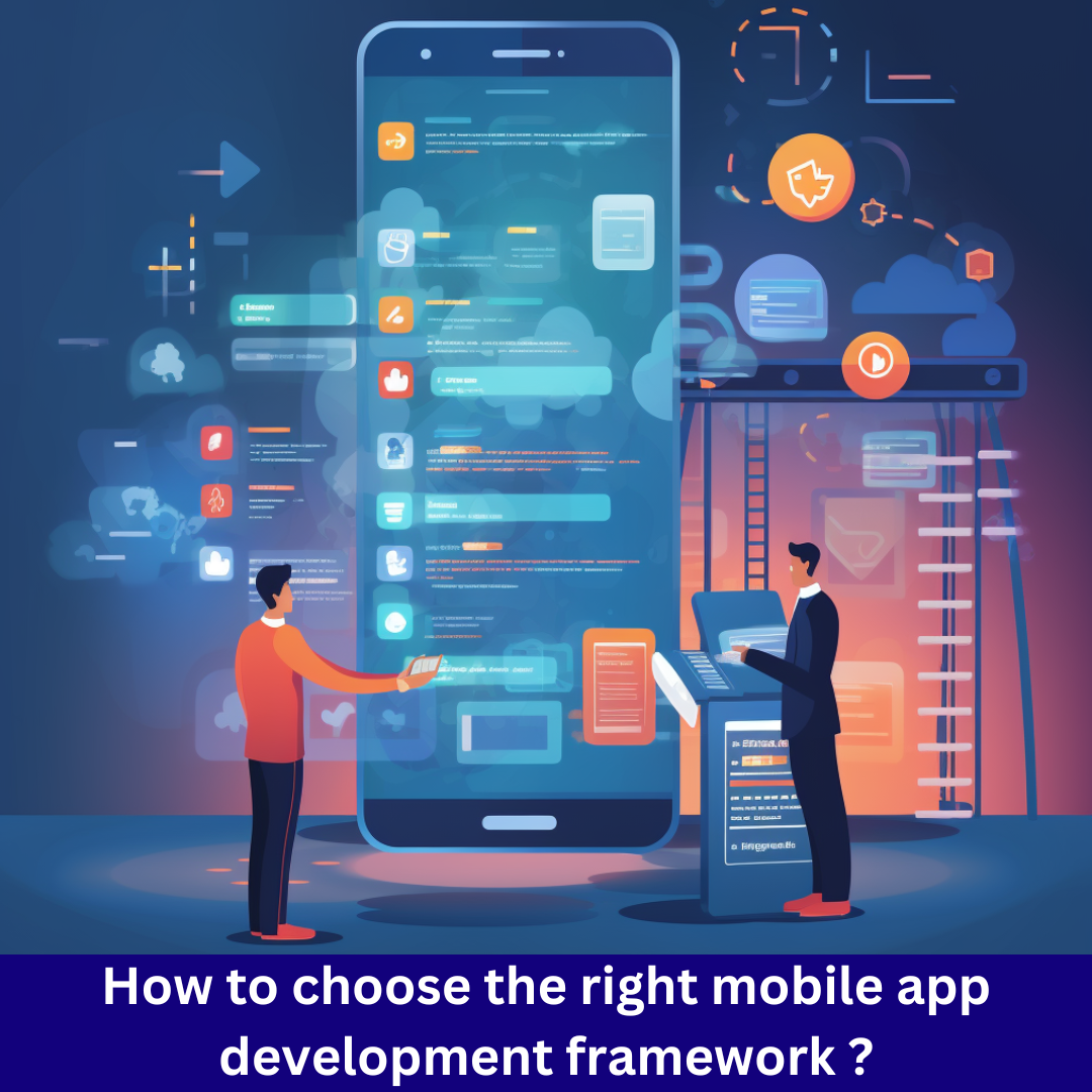 How to choose the right mobile app development framework ?