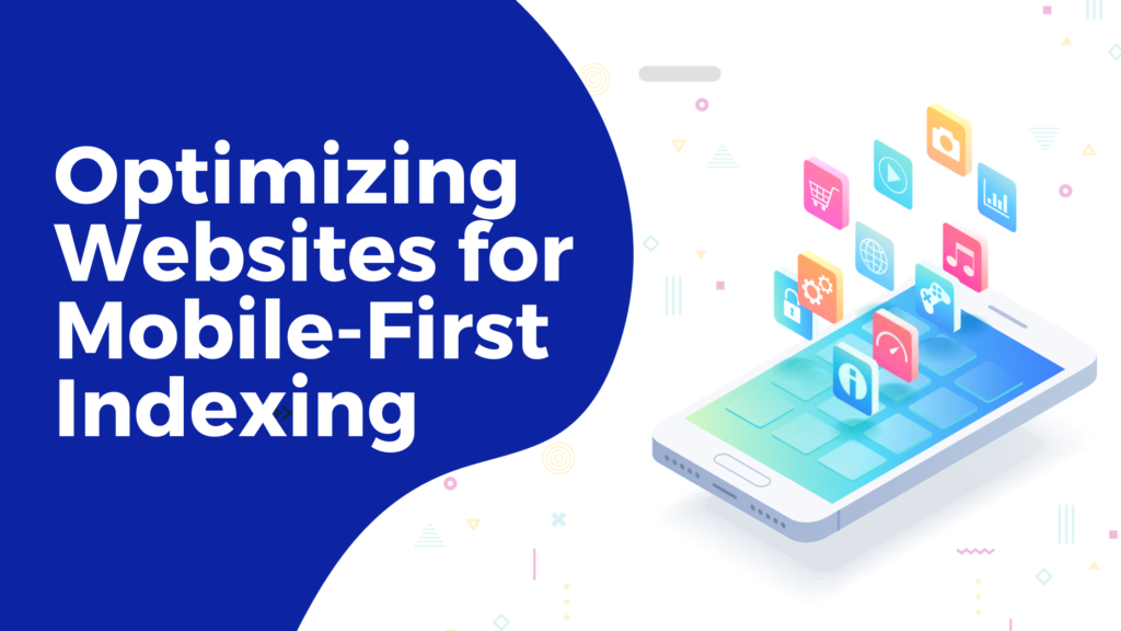 Optimizing Websites for Mobile-First Indexing by Sinope Technologies